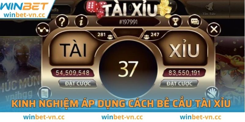 Cách Bắt Cầu Tài Xỉu Winbet Bằng 6 Thủ Thuật Hiệu Quả Kinh nghiệm áp dụng cách bẻ cầu tài xỉu